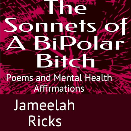 The Sonnets of a Bipolar Bitch by Jameelah Ricks episode artwork