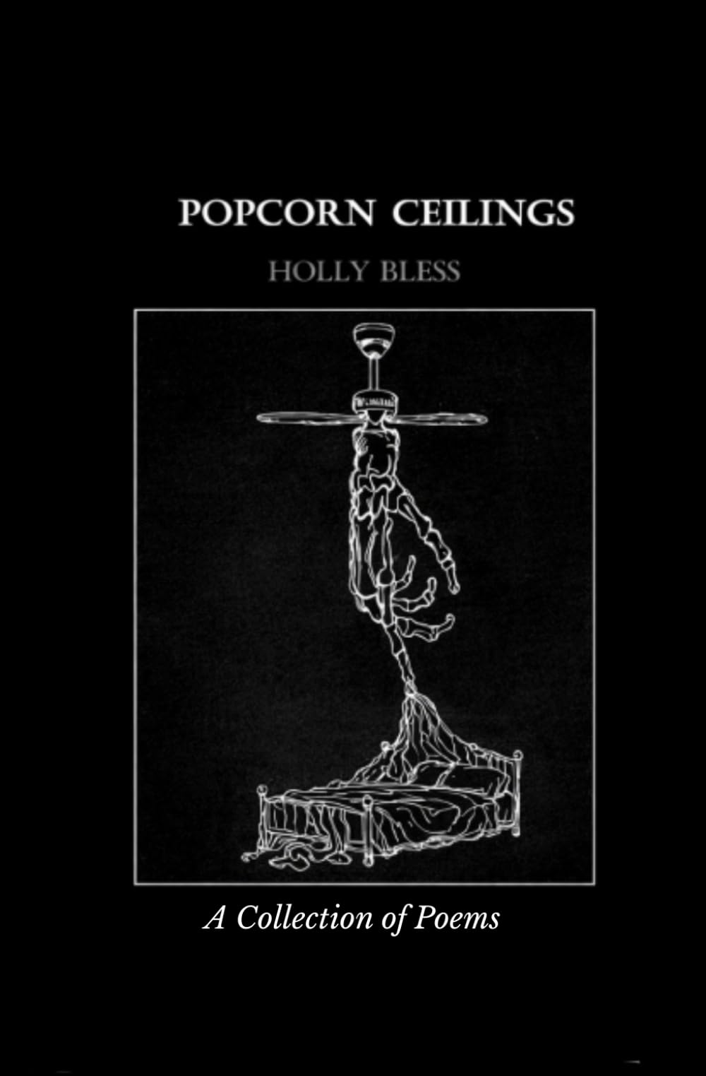 Popcorn Ceilings: A Collection of Poems