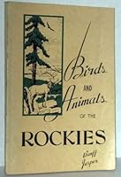 Birds and Animals of the Rockies: Banff, Jasper B008R3ZM9G Book Cover