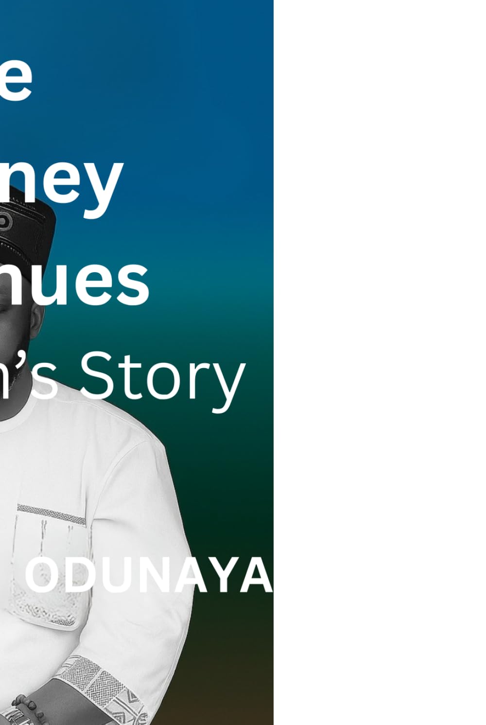 The Journey Continues A Nigerian’s Story