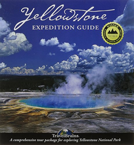Yellowstone Expedition Guide: The Modern Way to Tour the World's Oldest National Park Paperback – May 30, 2005