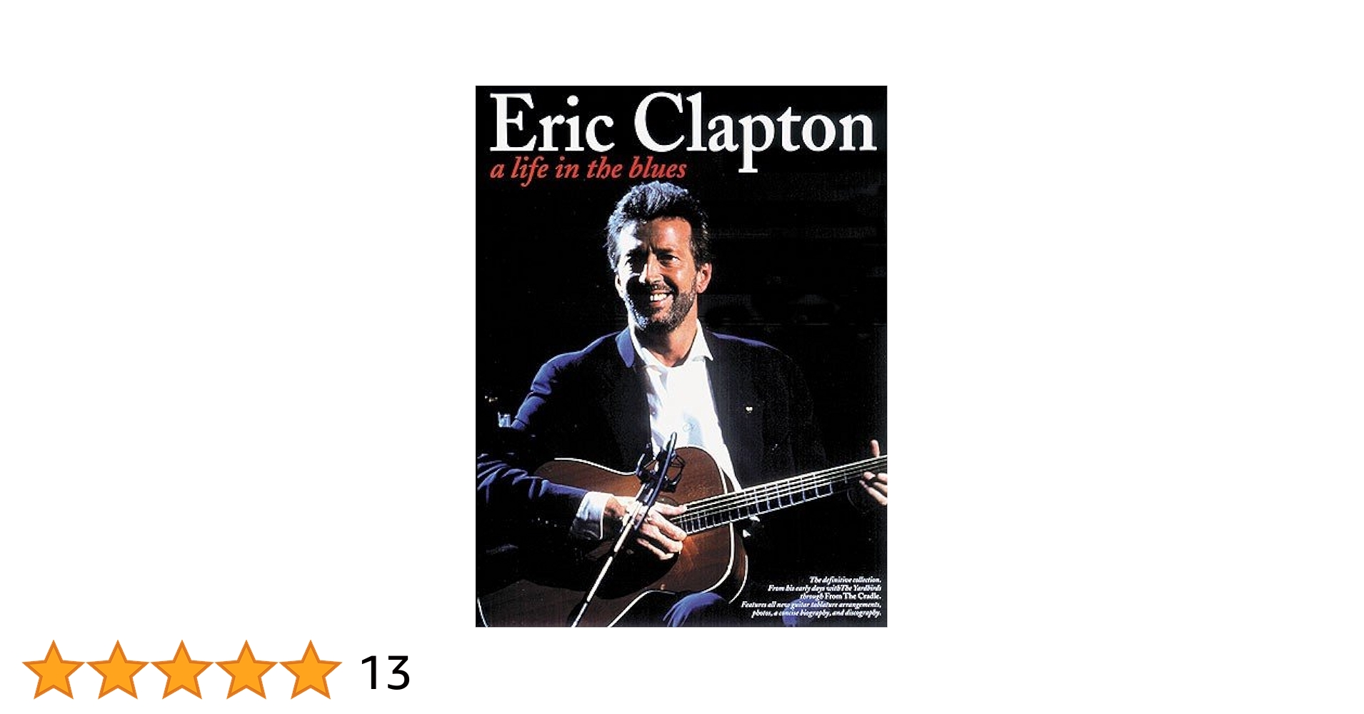 エリック クラプトン a life in the blues ギタースコア 楽譜 Eric Clapton A Life in the Blues – NEW Guitar Tab Songbook