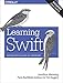 Produktbild Learning Swift: Building Apps for Macos, Ios, and Beyond