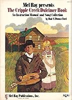 Mel Bay Presents The Cripple Creek Dulcimer Book B001SBAVFO Book Cover