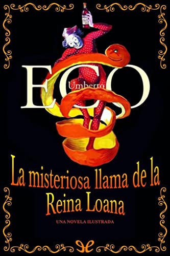 La misteriosa llama de la Reina Loana: Novela ilustrada;Novela ilustrada