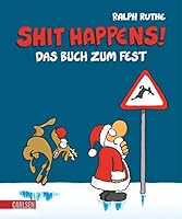 Shit Happens! Das Buch zum Fest: Weihnachtscartoons 3551680728 Book Cover