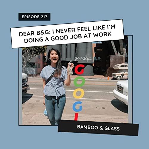 Dear b&g: I never feel like I&rsquo;m doing a good job at work