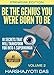 Be The Genius You Were Born To Be: 10 Secrets That Will Transform You Into A Superhuman (Health, Abundance, Happiness & Positive Thinking Book 2)