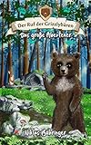 Cover zum Buch Der Ruf der Grizzlybären: Das große A...