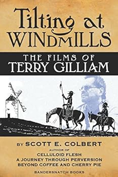 Tilting at Windmills: The Films of Terry Gilliam
