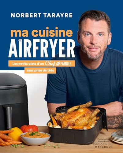 Chef de Famille - Mes recettes au Airfryer: Les petits plats d'un...