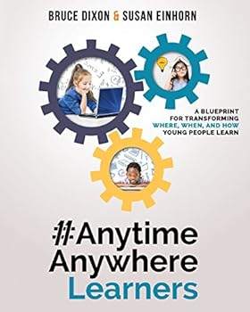 Paperback #AnytimeAnywhereLearners: A blueprint for transforming where, when, and how young people learn Book