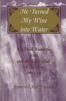 Paperback He Turned My Wine Into Water Book