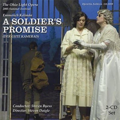 A Soldier's Promise / Der gute Kamerad - Ohio Light Opera 2005 Summer Festival