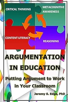 Paperback Argumentation in Education: Putting Argumentation to Work in Your Classroom Book