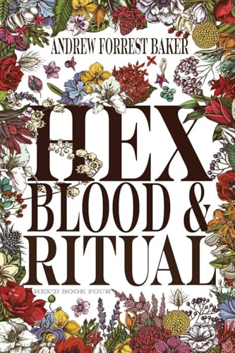 HEX, Blood, & Ritual: HEX'd Book Four