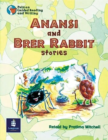 Anansi & Brer Rabbit Stories (PGRW): Pratima Mitchell: 9780582346024 ...