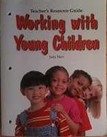 Teacher's Resource Guide for Use with Working with Young Children 1590701313 Book Cover