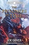 The Prisoners of Time: Magnakai Series, Book Six (12) (Lone Wolf)