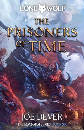 The Prisoners of Time: Magnakai Series, Book Six (12) (Lone Wolf)