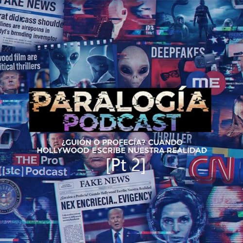 2.17. :Guion o Profec&iacute;a? Cuando Hollywood Escribe Nuestra Realidad (Pt. 2) copertina