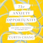 Cover of The Anxiety Opportunity