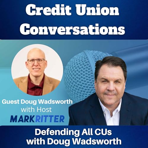 Defending All CUs With Doug Wadsworth