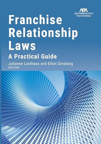 Franchise Relationship Laws: A Practical Guide