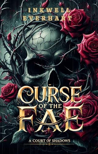 Curse Of The Fae : A Court Of Shadows ( A Dark Fantasy Romance) (Fae Curse Book 1) (English Edition)