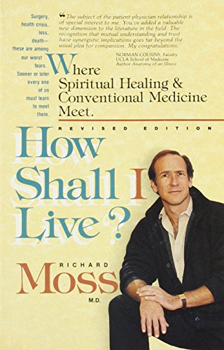 How Shall I Live?: Where Spiritual Healing and ... 0890874182 Book Cover