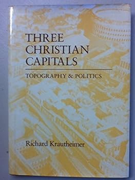 Hardcover Three Christian Capitals: Topography and Politics (UNA'S LECTURES) Book