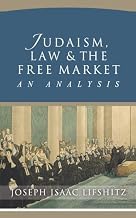 Judaism, Law & The Free Market: An Analysis