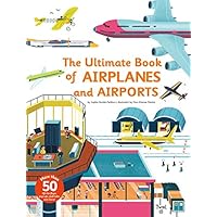 Ultimate Book of Airplanes and Airports