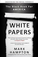 whitepapers: The Black Book For White Americans 1797574787 Book Cover