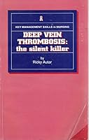 Deep Vein Thrombosis: the Silent Killer 1856421104 Book Cover
