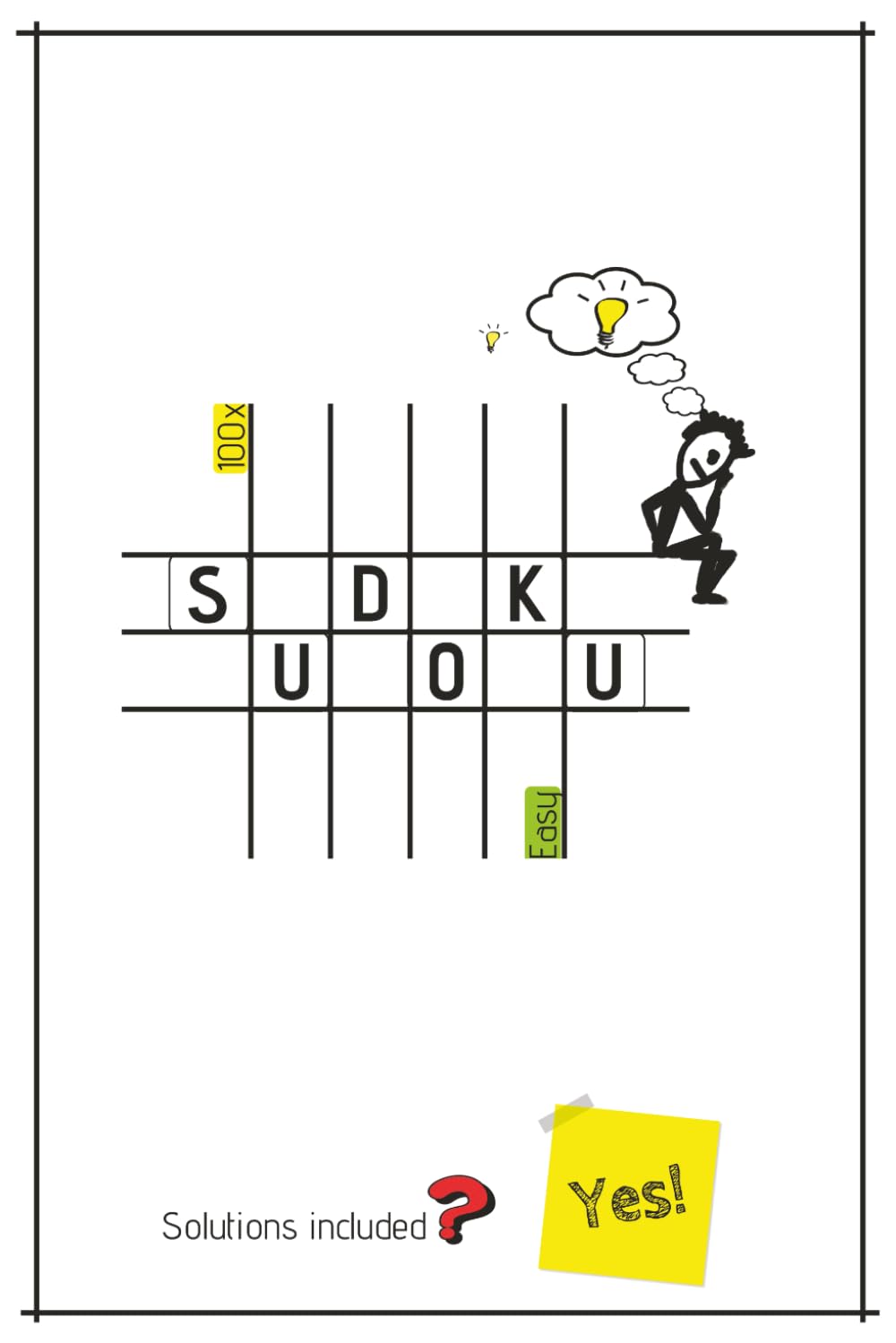Easy Sudoku for Beginners: 100 Fun and Easy Puzzles with Solutions | Brain-Boosting Sudoku Puzzle Book for Kids and Adults | Improve Logic, Focus & Problem-Solving Skills
