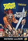 Captured by Pirates: Book 1 (Twisted Journeys ®)