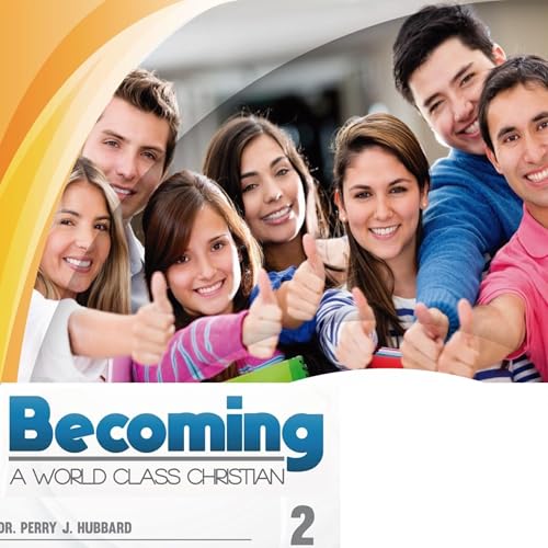 Becoming a World Class Christian, Vol 2 Audiolivro Por Perry Hubbard capa