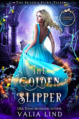 The Golden Slipper: A Cinderella Retelling (The Skazka Fairy Tales) #TOP6