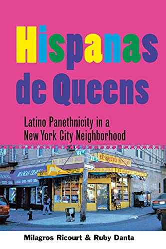 Hispanas de Queens: Latino Panethnicity in a New York City Neighborhood (The Anthropology of...