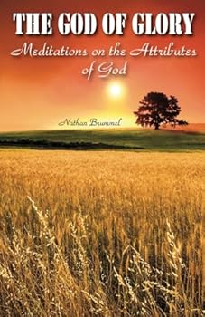 Paperback The God of Glory: Meditations on the Attributes of God Book