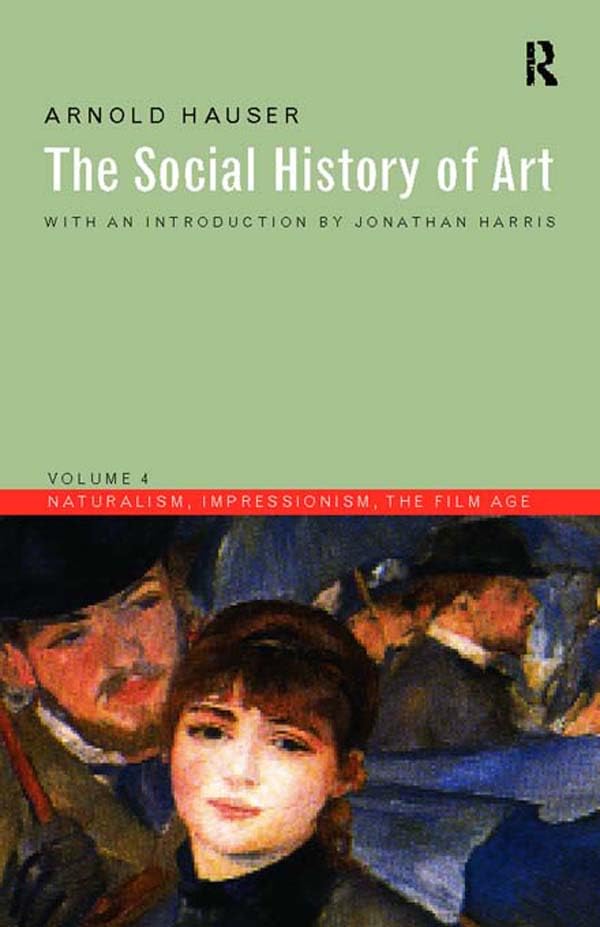 Social History of Art Volume 4 livre histoire art impressionnisme film