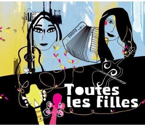 Toutes Les Filles [Audio CD] Toutes Les Filles