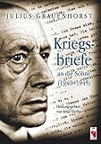  Kriegsbriefe an die Söhne (1940-1945) (Frieling - Erinnerungen)