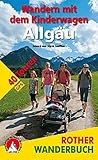  Wandern mit dem Kinderwagen Allgäu: 40 Touren mit GPS-Daten