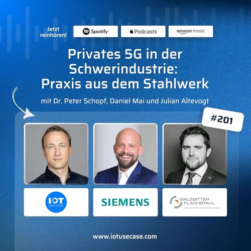 #201 | Privates 5G in der Schwerindustrie: Praxis aus dem Stahlwerk | Siemens AG & Salzgitter Flachstahl