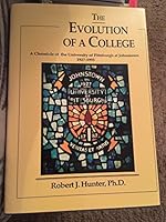 The evolution of a college: A history of the University of Pittsburgh at Johnstown B0006QIJ6K Book Cover