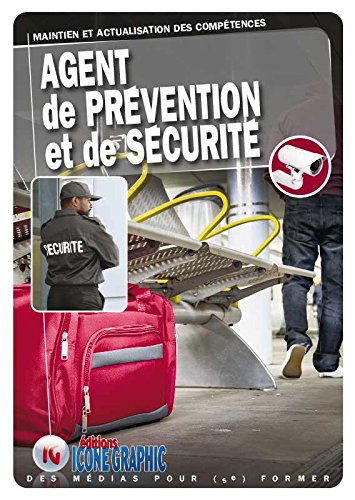 Télécharger Livre Agent de Prévention et de Sécurité - Maintien et Actualisation des Compétences (MAC APS) Gratuit