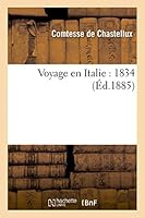 Voyage En Italie: 1834 2013426232 Book Cover
