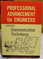 Professional Advancement for Engineers Through Communication Techniques B000ND9EFG Book Cover